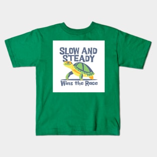 Slow And Steady Wins The Race - Turtle Kids T-Shirt